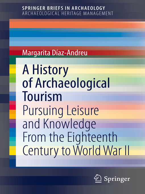 Title details for A History of Archaeological Tourism by Margarita Díaz-Andreu - Available